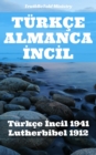 Image for Turkce Almanca IncIl: Turkce Incil 1941 - Lutherbibel 1912.