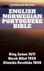 Image for English Norwegian Portuguese Bible: King James 1611 - Bibelen 1930 - Almeida Recebida 1848.