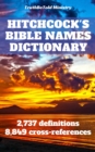 Image for Hitchcock&#39;s Bible Names Dictionary: 2,737 definitions - 8,849 cross-references.