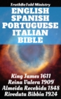 Image for English Spanish Portuguese Italian Bible: King James 1611 - Reina Valera 1909 - Almeida Recebida 1848 - Riveduta Bibbia 1924.