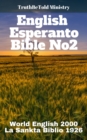 Image for English Esperanto Bible No2: World English Bible 2000 - La Sankta Biblio 1926.