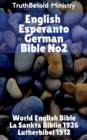 Image for English Esperanto German Bible No2: World English Bible - La Sankta Biblio - Lutherbibel 1912.