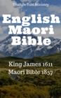 Image for English Maori Bible: King James 1611 - Maori Bible 1857.