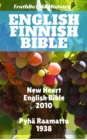 Image for English Finnish Bible: New Heart English Bible 2010 - Pyha Raamattu 1938.