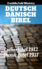 Image for Deutsch Danisch Bibel: Lutherbibel 1912 - Dansk Bibel 1931.