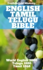 Image for English Tamil Telugu Bible: World English 2000 - Telugu 1880 - Tamil 1868.