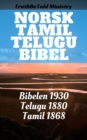 Image for Norsk Tamil Telugu Bibel: Bibelen 1930 - Tamil 1868 - Telugu 1880.