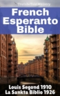 Image for Bible Francais Esperanto: Louis Segond 1910 - La Sankta Biblio 1926.