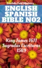 Image for English Spanish Bible No2: King James 1611 - Sagradas Escrituras 1569.