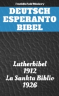 Image for Deutsch Esperanto Bibel: Lutherbibel 1912 - La Sankta Biblio 1926.