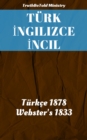 Image for Turk Ingilizce Incil: Turkce 1878 - Webster&#39;S 1833.