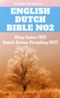 Image for English Dutch Bible No2: King James 1611 - Dutch Staten Vertaling 1637.