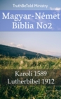 Image for Magyar-Nemet Biblia No2: Karoli 1589 - Lutherbibel 1912.