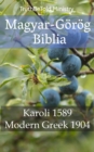 Image for Magyar-Gorog Biblia: Karoli 1589 - Modern Greek 1904.
