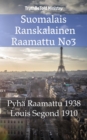Image for Suomalais Ranskalainen Raamattu No3: Pyha Raamattu 1938 - Louis Segond 1910.
