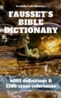 Image for Fausset&#39;s Bible Dictionary: 4001 definitions and 130k cross-references.