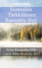 Image for Suomalais Tsekkilainen Raamattu No2: Pyha Raamattu 1938 - Czech Bible Kralicka 1613.