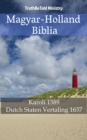 Image for Magyar-Holland Biblia: Karoli 1589 - Dutch Staten Vertaling 1637.