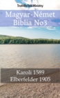 Image for Magyar-Nemet Biblia No3: Karoli 1589 - Elberfelder 1905.