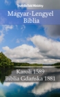 Image for Magyar-Lengyel Biblia: Karoli 1589 - Biblia Gdanska 1881.