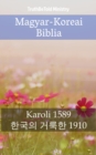 Image for Magyar-Koreai Biblia: Karoli 1589 - a  a  a  a  a  a  a  a   a  a  a  a  a  a  a  a 1910.