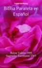 Image for Biblia Paralela en Espanol: Reina Valera 1909 - Sagradas Escrituras 1569.