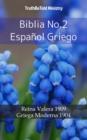 Image for Biblia No.2 Espanol Griego: Reina Valera 1909 - Griega Moderna 1904.