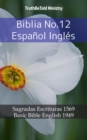 Image for Biblia No.12 Espanol Ingles: Sagradas Escrituras 1569 - Basic Bible English 1949.