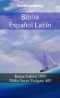 Image for Biblia Espanol Latin: Reina Valera 1909 - Biblia Sacra Vulgata 405.