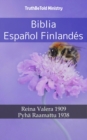 Image for Biblia Espanol Finlandes: Reina Valera 1909 - Pyha Raamattu 1938.