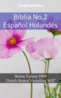Image for Biblia No.2 Espanol Holandes: Reina Valera 1909 - Dutch Staten Vertaling 1637.