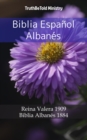 Image for Biblia Espanol Albanes: Reina Valera 1909 - Biblia Albanes 1884.