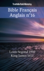 Image for Bible Francais Anglais n(deg)16: Louis Segond 1910 - King James 1611.