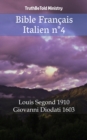Image for Bible Francais Italien n(deg)4: Louis Segond 1910 - Giovanni Diodati 1603.