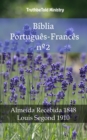 Image for Biblia Portugues-Frances n: Almeida Recebida 1848 - Louis Segond 1910.