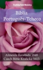 Image for Biblia Portugues-Tcheco: Almeida Recebida 1848 - Czech Bible Kralicka 1613.