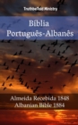 Image for Biblia Portugues-Albanes: Almeida Recebida 1848 - Albanian Bible 1884.