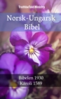 Image for Norsk-Ungarsk Bibel: Bibelen 1930 - Karoli 1589.