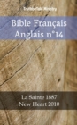 Image for Bible Francais Anglais n(deg)14: La Sainte 1887 - New Heart 2010.