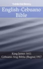 Image for English-Cebuano Bible: King James 1611 - Cebuano Ang Biblia (Bugna) 1917.