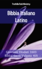 Image for Bibbia Italiano Latino: Giovanni Diodati 1603 - Biblia Sacra Vulgata 405.