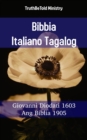 Image for Bibbia Italiano Tagalog: Giovanni Diodati 1603 - Ang Biblia 1905.