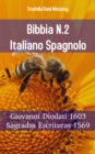 Image for Bibbia N.2 Italiano Spagnolo: Giovanni Diodati 1603 - Sagradas Escrituras 1569.