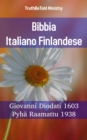 Image for Bibbia Italiano Finlandese: Giovanni Diodati 1603 - Pyha Raamattu 1938.