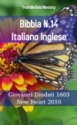 Image for Bibbia N.14 Italiano Inglese: Giovanni Diodati 1603 - New Heart 2010.
