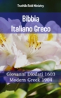 Image for Bibbia Italiano Greco: Giovanni Diodati 1603 - Modern Greek 1904.