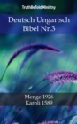 Image for Deutsch Ungarisch Bibel Nr.3: Menge 1926 - Karoli 1589.