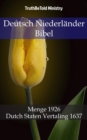 Image for Deutsch Niederlander Bibel: Menge 1926 - Dutch Staten Vertaling 1637.