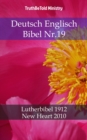 Image for Deutsch Englisch Bibel Nr.19: Lutherbibel 1912 - New Heart 2010.