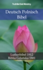 Image for Deutsch Polnisch Bibel: Lutherbibel 1912 - Biblia Gdanska 1881.